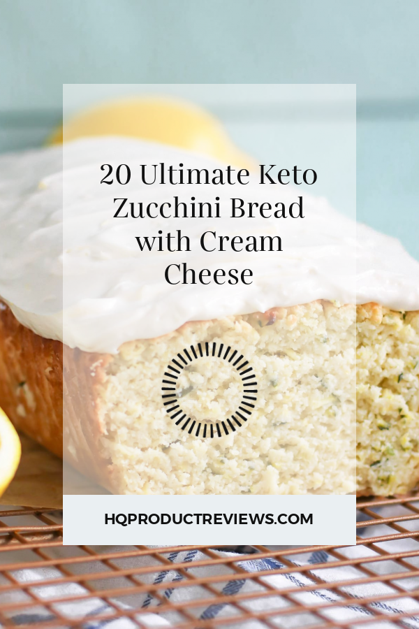 20 Ultimate Keto Zucchini Bread With Cream Cheese - Best Product Reviews